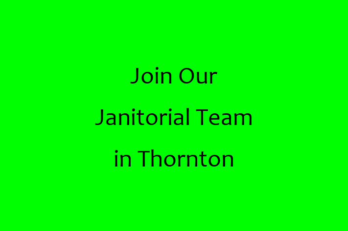 Join Our Janitorial Team in Thornton