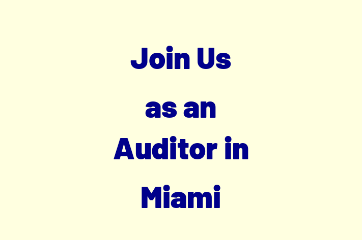 Join Us as an Auditor in Miami