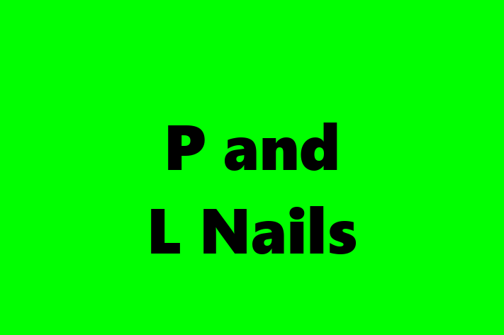 Nail Salons P and L Nails