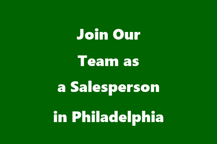 Join Our Team as a Salesperson in Philadelphia