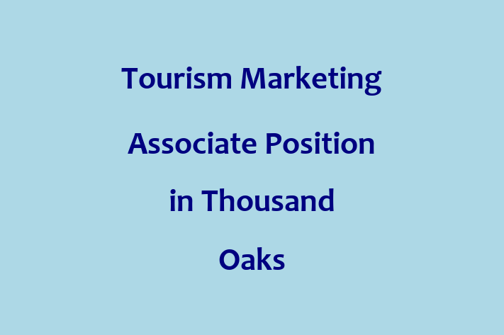 Tourism Marketing Associate Position in Thousand Oaks