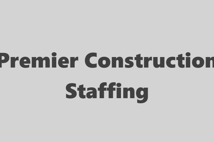 Workforce Management Premier Construction Staffing