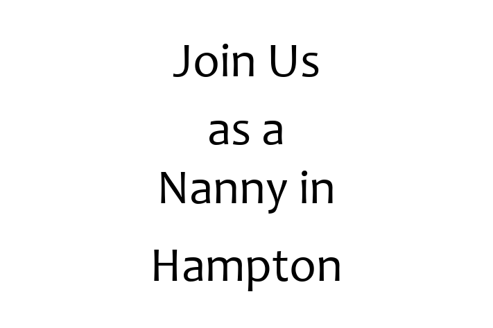 Join Us as a Nanny in Hampton