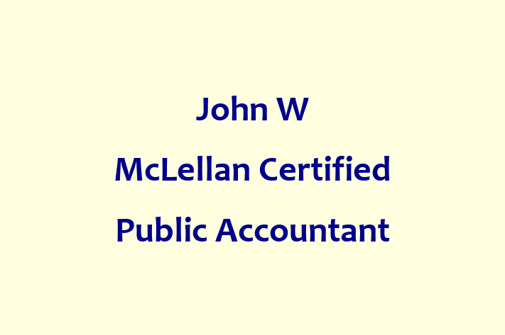 Certified Public Accountant CPA John W McLellan Certified Public Accountant