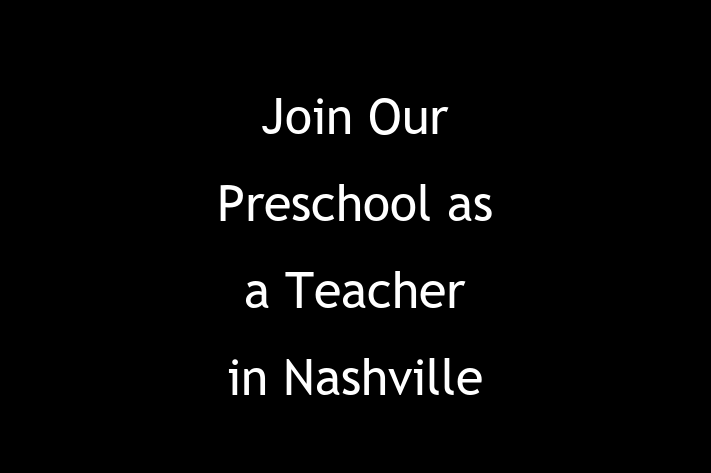 Join Our Preschool as a Teacher in Nashville