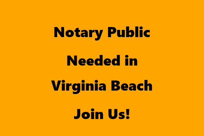 Notary Public Needed in Virginia Beach Join Us