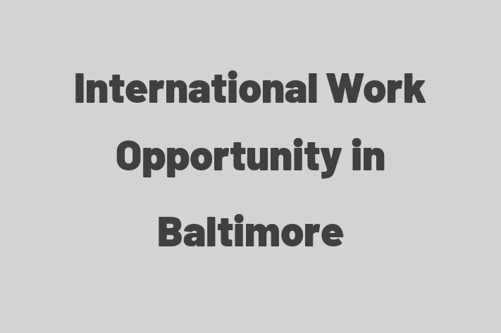 International Work Opportunity in Baltimore