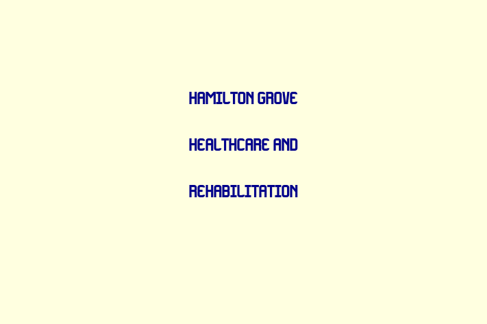 Labor Relations Hamilton Grove Healthcare and Rehabilitation