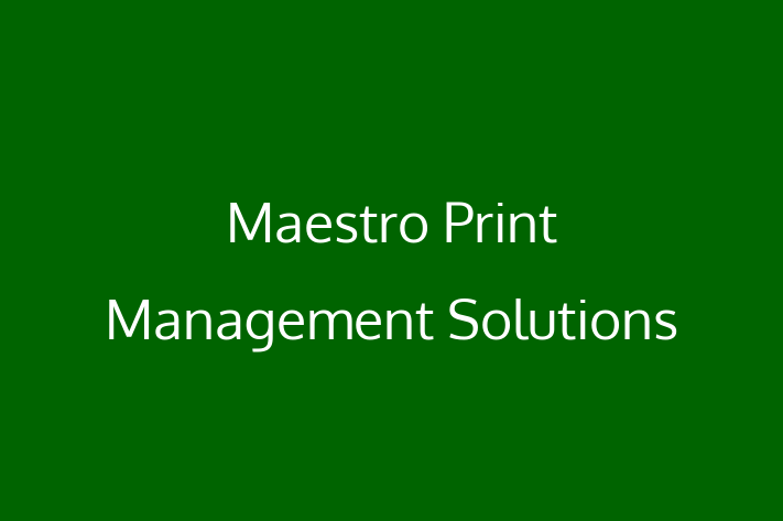 Software Engineering Company Maestro Print Management Solutions