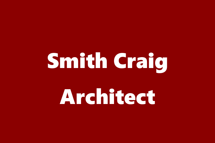 Construction architect Smith Craig Architect