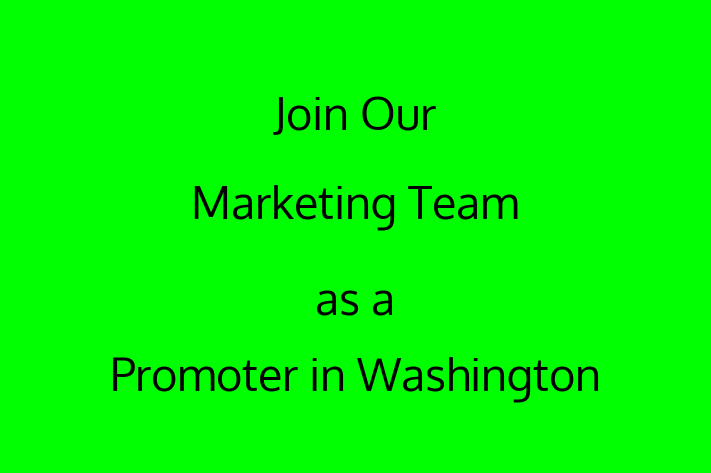 Join Our Marketing Team as a Promoter in Washington