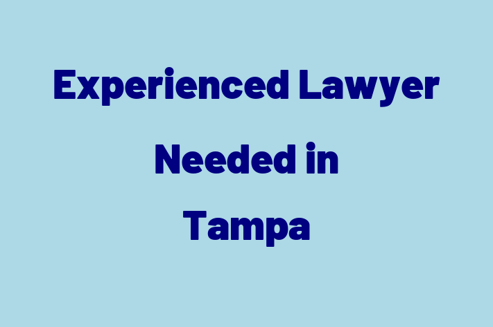 Experienced Lawyer Needed in Tampa