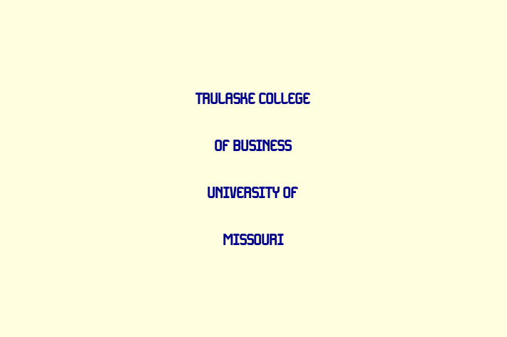 Talent Management Trulaske College of Business  University of Missouri