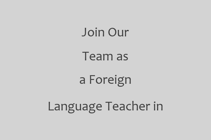 Join Our Team as a Foreign Language Teacher in Columbus