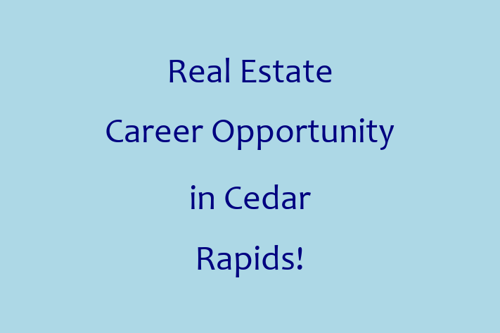 Real Estate Career Opportunity in Cedar Rapids