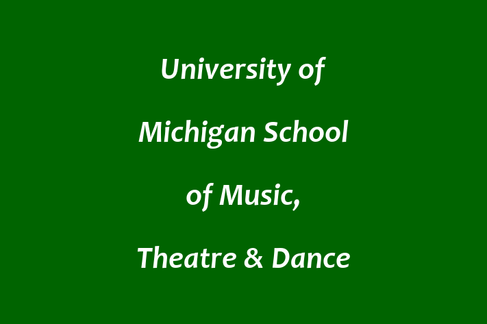 Talent Management University of Michigan  School of Music Theatre Dance