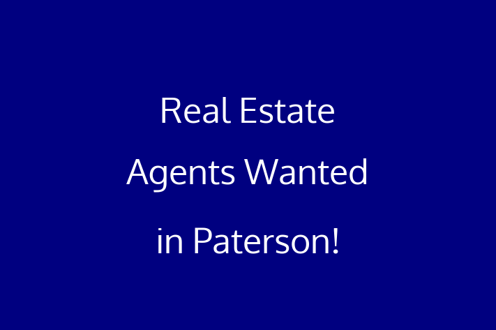 Real Estate Agents Wanted in Paterson