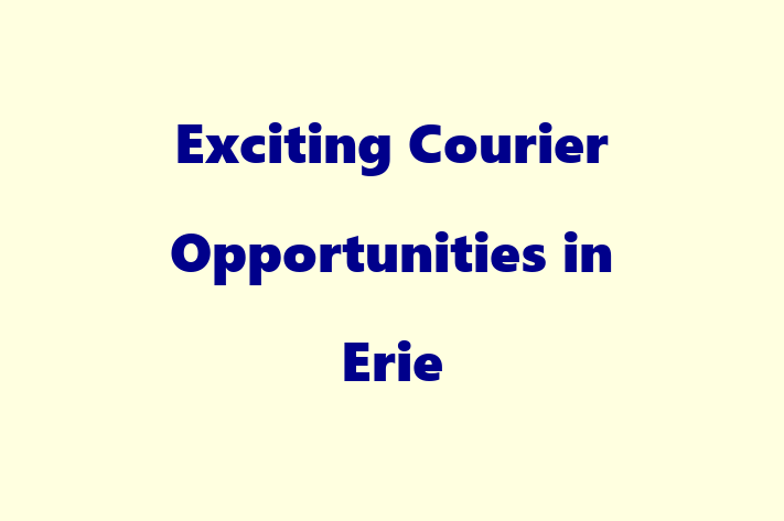 Exciting Courier Opportunities in Erie