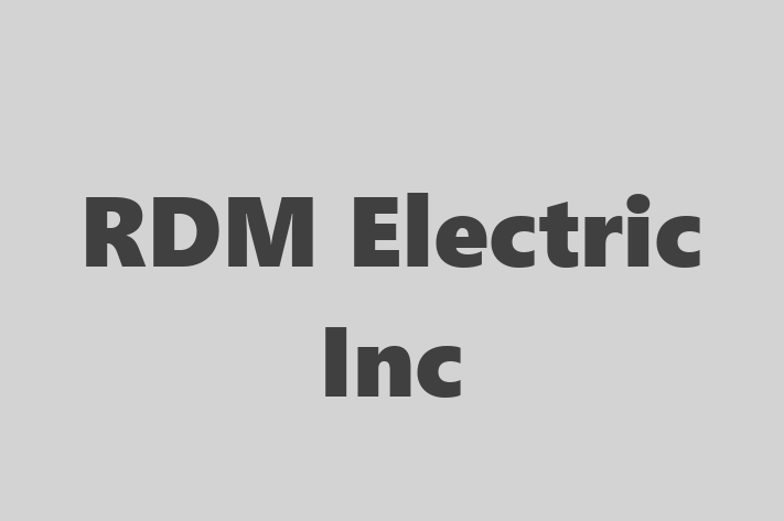 Electrical specialists RDM Electric Inc