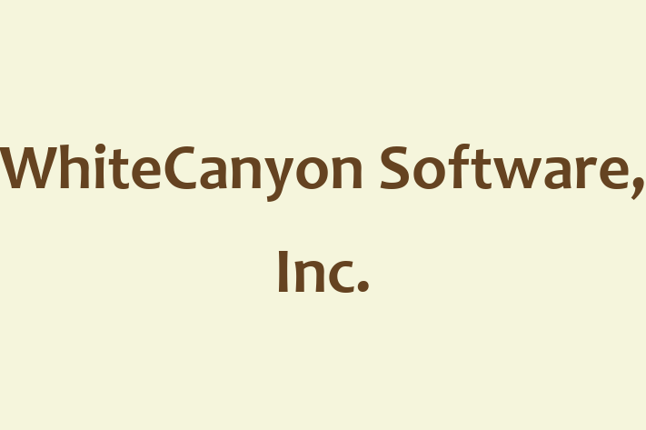 Software Development Firm WhiteCanyon Software Inc.