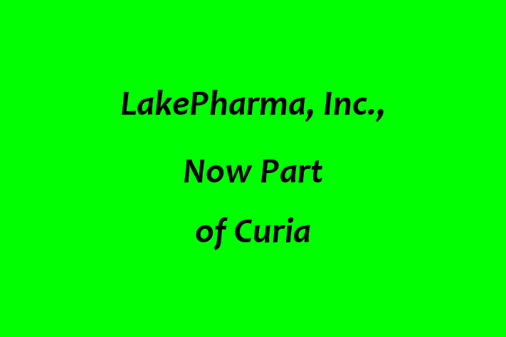 Employee Relations LakePharma Inc. Now Part of Curia