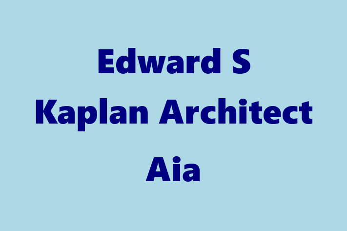 Building architect Edward S Kaplan Architect Aia