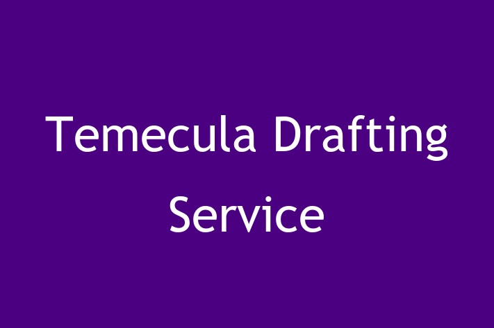 Architect planner Temecula Drafting Service