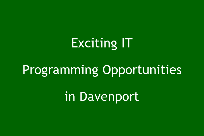 Exciting IT Programming Opportunities in Davenport