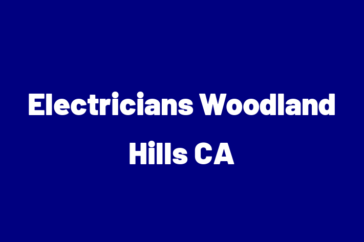 Wiremen Electricians Woodland Hills CA