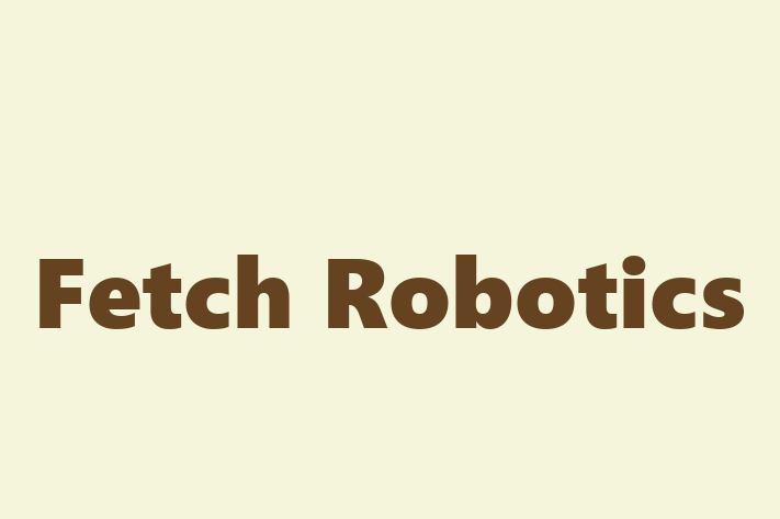 Software Consultancy Fetch Robotics