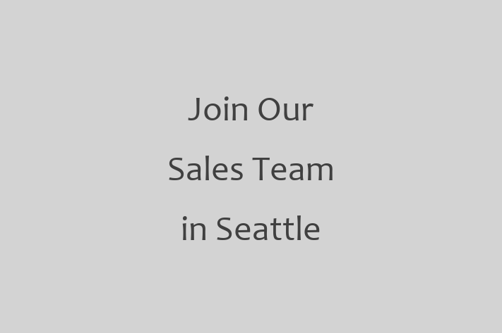 Join Our Sales Team in Seattle