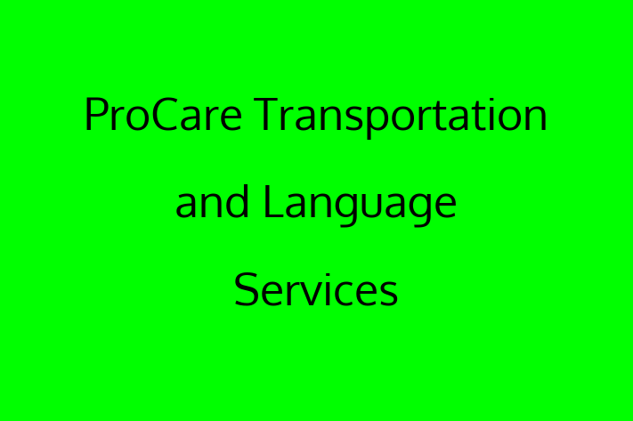 Software Engineering Company ProCare Transportation and Language Services