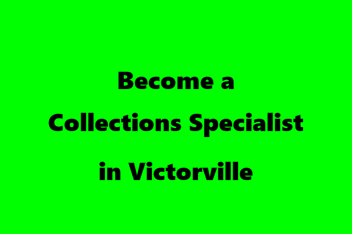 Become a Collections Specialist in Victorville