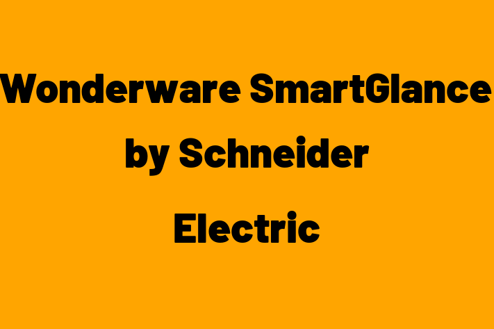 IT Company Wonderware SmartGlance by Schneider Electric