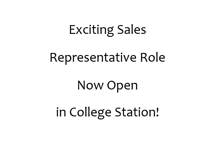 Exciting Sales Representative Role Now Open in College Station