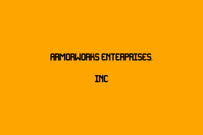 Labor Relations ArmorWorks Enterprises Inc