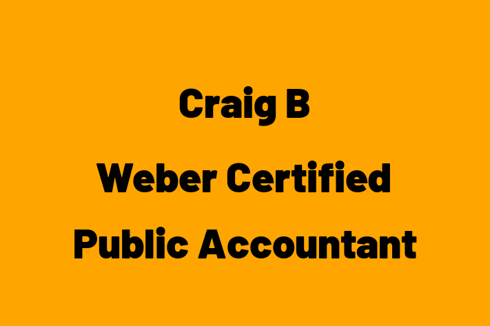 Certified Accountant Craig B Weber Certified Public Accountant