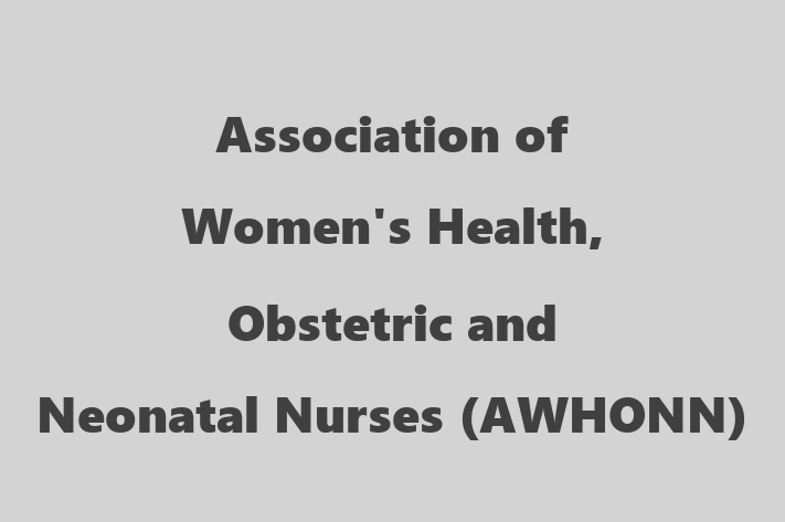 Talent Management Association of Womens Health Obstetric and Neonatal Nurses AWHONN