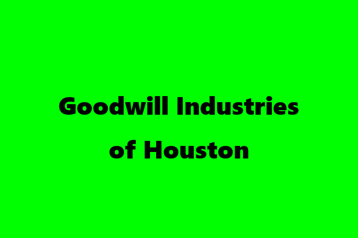 Workforce Management Goodwill Industries of Houston