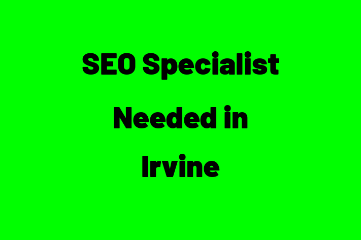 SEO Specialist Needed in Irvine