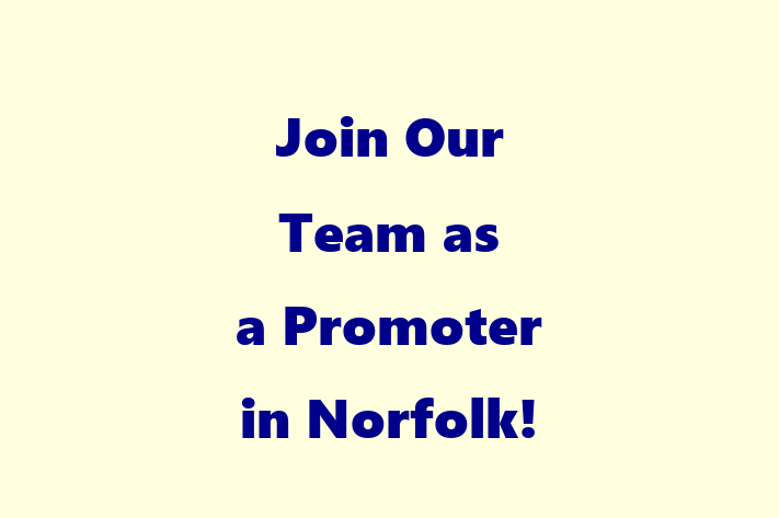 Join Our Team as a Promoter in Norfolk