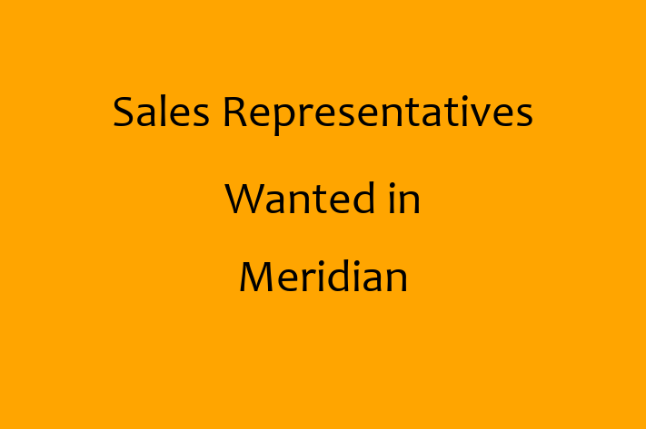 Sales Representatives Wanted in Meridian