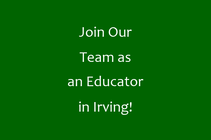 Join Our Team as an Educator in Irving