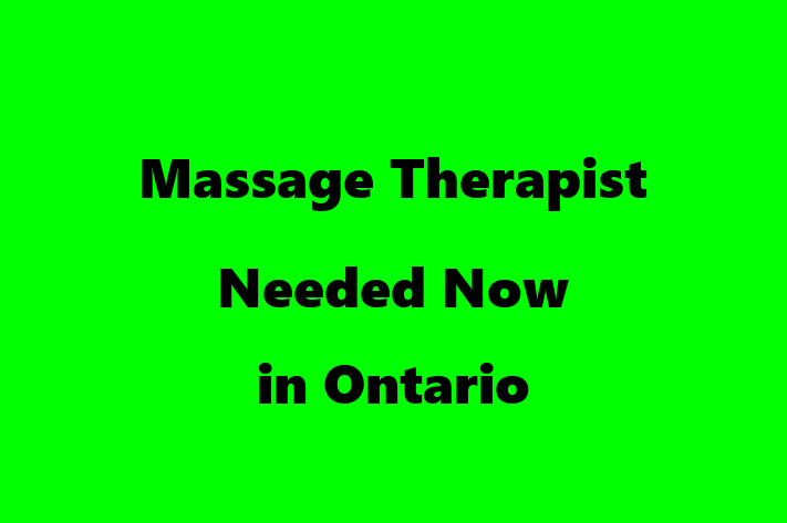 Massage Therapist Needed Now in Ontario