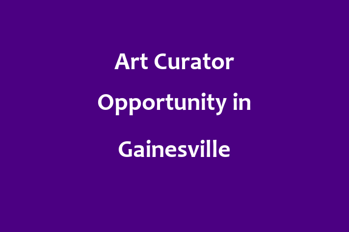 Art Curator Opportunity in Gainesville