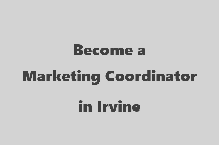 Become a Marketing Coordinator in Irvine