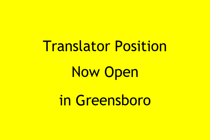 Translator Position Now Open in Greensboro