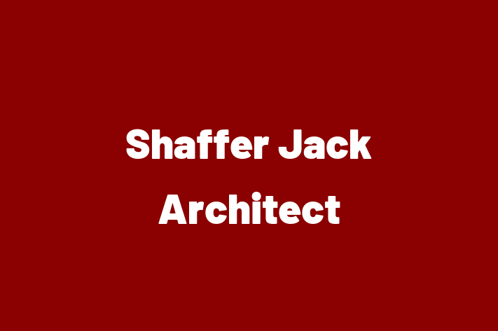 Construction architect Shaffer Jack Architect