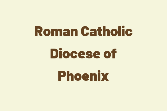 HR Administration Roman Catholic Diocese of Phoenix