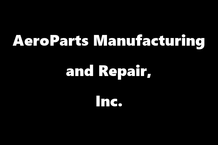 Employee Resource Management AeroParts Manufacturing and Repair Inc.